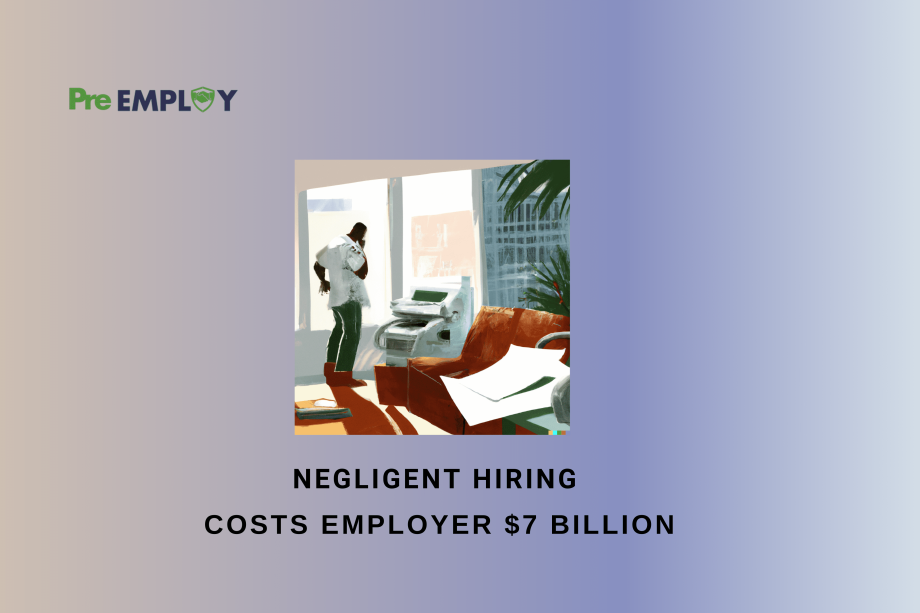 Negligent Hiring - Texas Employer pays $7 billion