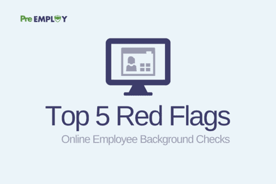 Top 5 Red Flags Found in Online Employee Background Checks (1)
